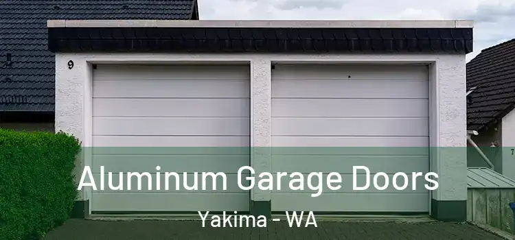  Aluminum Garage Doors Yakima - WA