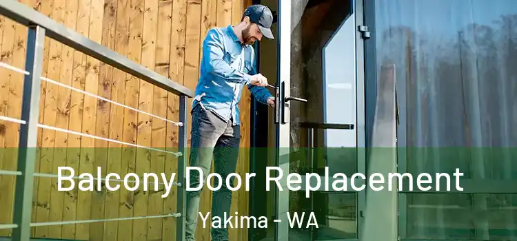  Balcony Door Replacement Yakima - WA