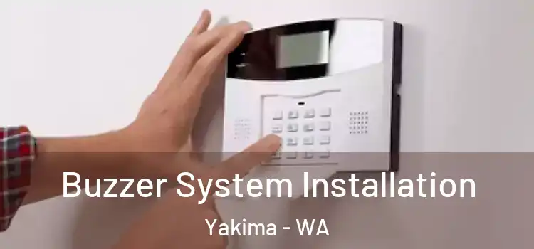 Buzzer System Installation Yakima - WA
