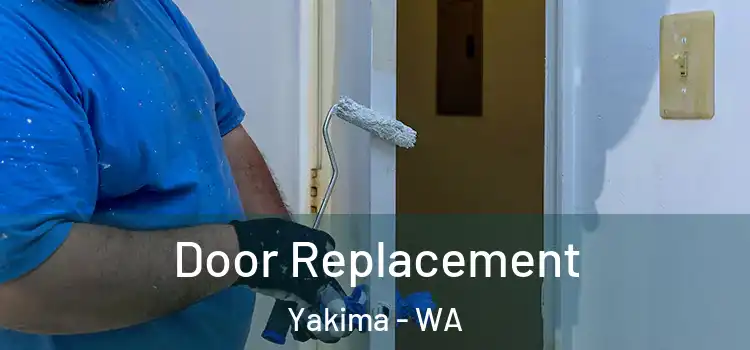 Door Replacement Yakima - WA
