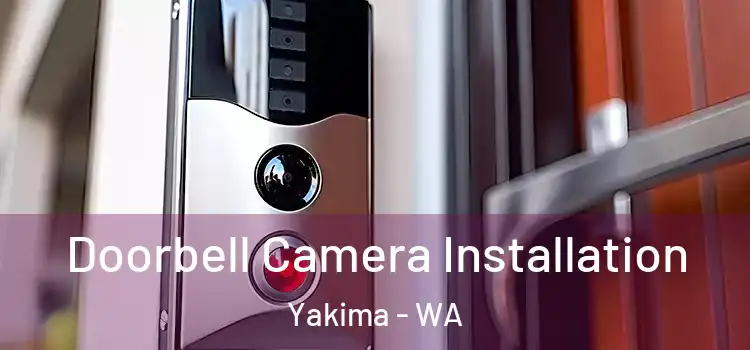  Doorbell Camera Installation Yakima - WA