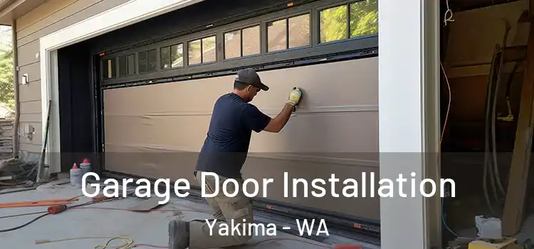  Garage Door Installation Yakima - WA