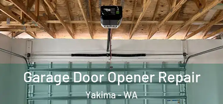  Garage Door Opener Repair Yakima - WA