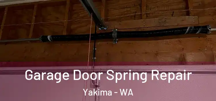  Garage Door Spring Repair Yakima - WA
