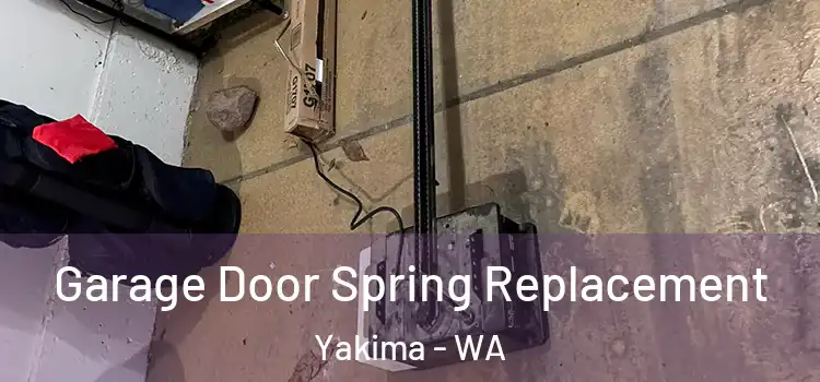  Garage Door Spring Replacement Yakima - WA