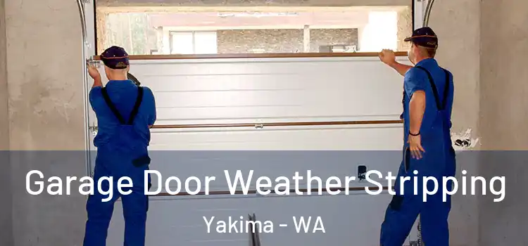  Garage Door Weather Stripping Yakima - WA