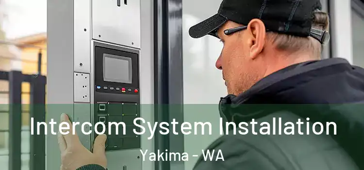 Intercom System Installation Yakima - WA