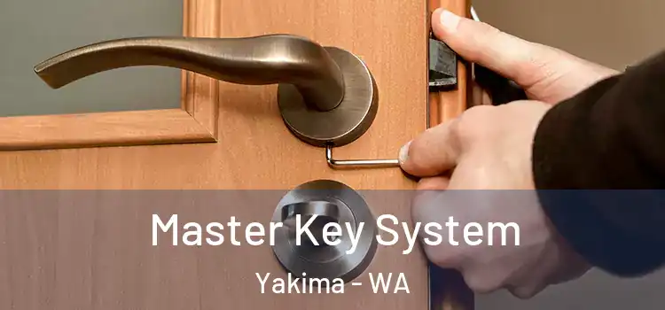 Master Key System Yakima - WA