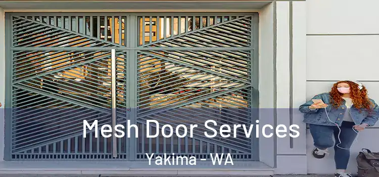 Mesh Door Services Yakima - WA