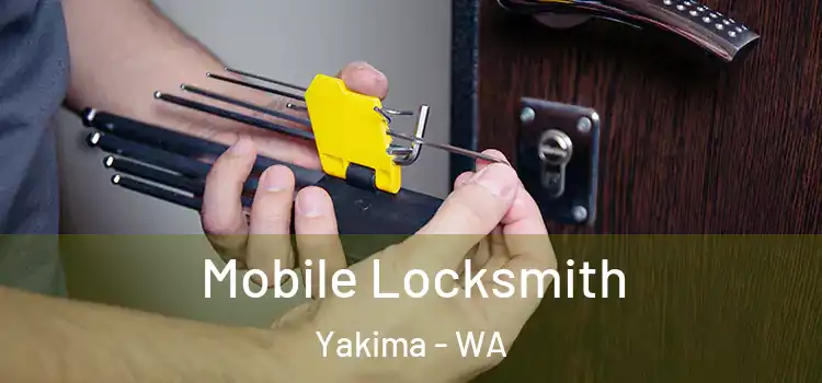 Mobile Locksmith Yakima - WA