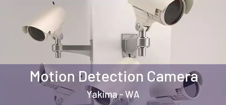  Motion Detection Camera Yakima - WA