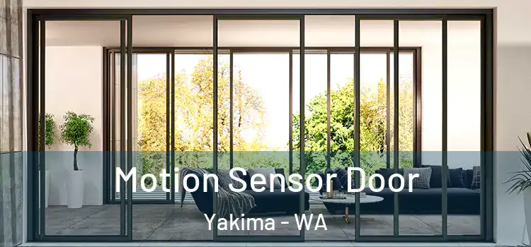 Motion Sensor Door Yakima - WA