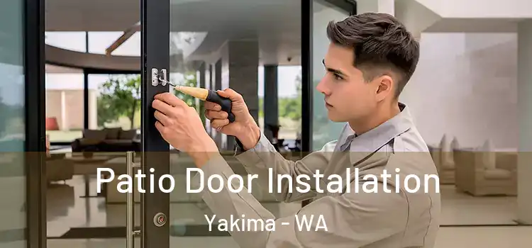  Patio Door Installation Yakima - WA