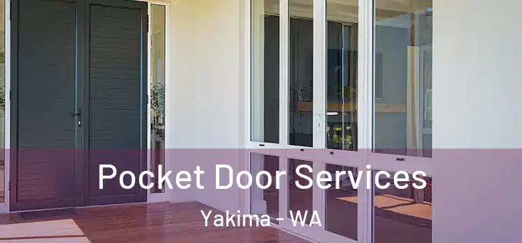  Pocket Door Services Yakima - WA
