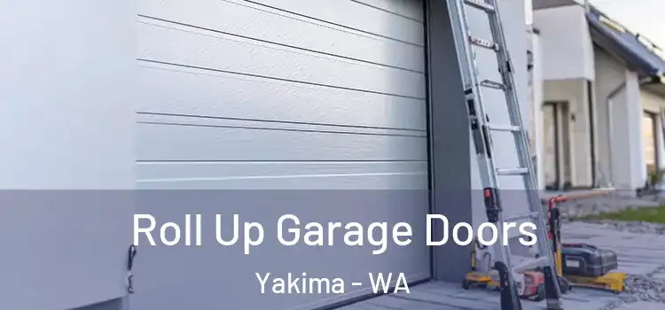  Roll Up Garage Doors Yakima - WA