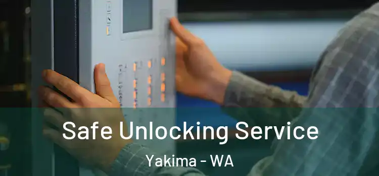  Safe Unlocking Service Yakima - WA