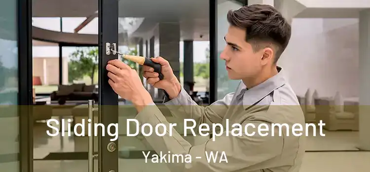 Sliding Door Replacement Yakima - WA