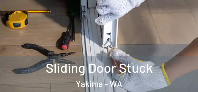  Sliding Door Stuck Yakima - WA